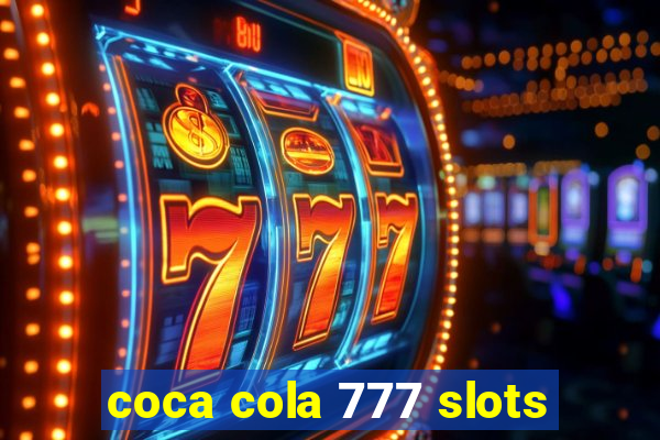 coca cola 777 slots